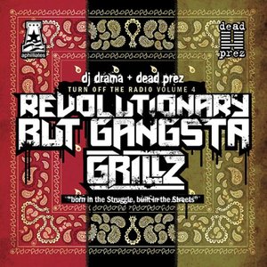 Изображение для 'Turn Off The Radio Vol. 4: Revolutionary But Gangsta Grillz'