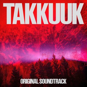 Image for 'TAKKUUK (Original Soundtrack)'