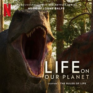 Image for 'The Rules of Life: Chapter 1 (Soundtrack from the Netflix Series "Life On Our Planet")'