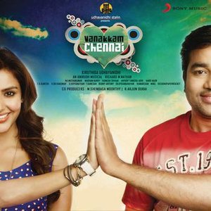 Immagine per 'Vanakkam Chennai (Original Motion Picture Soundtrack)'