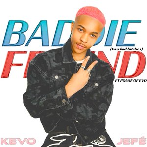 Bild för 'Baddie Friend (Two Bad Bitches) (feat. House of Evo)'