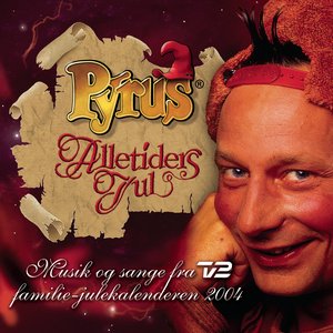 Image for 'Pyrus - Alletiders Jul (Musik Og Sange Fra TV2's Julekalender - første gang sendt i 1994)'