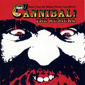 Image for 'Cannibal! The Musical (original motion picture soundtrack)'