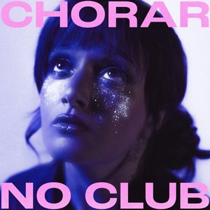 Image for 'Chorar No Club'