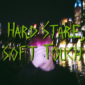 Image for 'Hard Stare, Soft Touch'