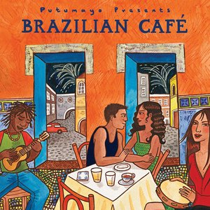 Imagem de 'Putumayo Presents Brazilian Cafe'