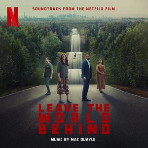 'Leave the World Behind (Soundtrack from the Netflix Film)' için resim