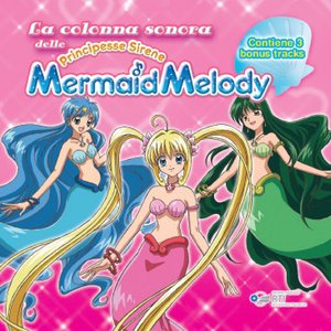 Image for 'Mermaid Melody - la colonna sonora delle principesse sirene'