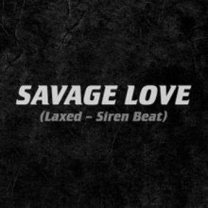 Image for 'Savage Love (Laxed - Siren Beat)'
