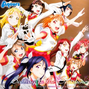 Image for 'LOVELIVE! SUNSHINE!! ORIGINAL SOUNDTRACK: Sailing to the Sunshine'