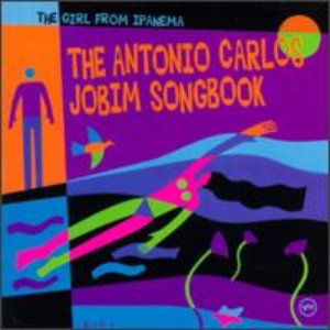 Image for 'The Girl From Ipanema: The Antonio Carlos Jobim Songbook'