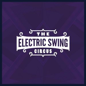Image for 'The Electric Swing Circus'