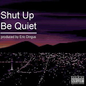 Image for 'Shut up Be Quiet'