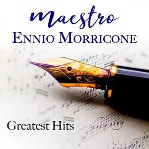 “Maestro Ennio Morricone Greatest Hits”的封面