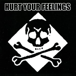 Bild för 'Hurt Your Feelings'