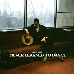 Image for 'Never Learned To Dance'