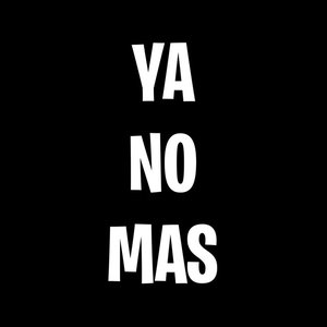Image for 'Ya No Más'