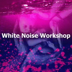 “White Noise Workshop”的封面