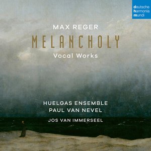 “Max Reger: Melancholy (Vocal Works)”的封面