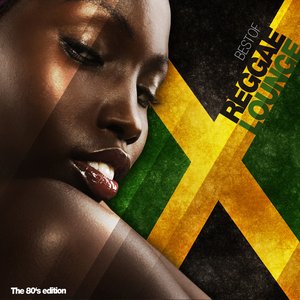 Image for 'Best of Reggae Lounge (The 80's Edition)'