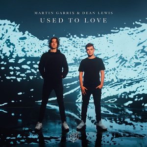“Used To Love (with Dean Lewis)”的封面