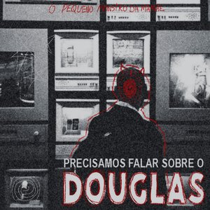 Image for 'Precisamos Falar Sobre Douglas'