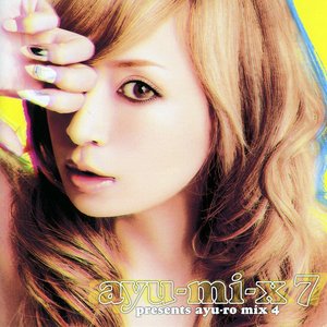 Image for 'ayu-mi-x 7 (presents ayu-ro mix 4)'