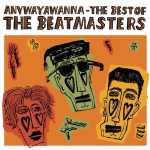 Изображение для 'Anywayawanna - The Best of the Beatmasters'