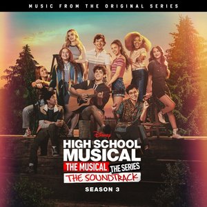 Image for 'High School Musical: The Musical: The Series (Original Soundtrack/Season 3)'