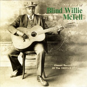 Изображение для 'The Best Of Blind Willie McTell'