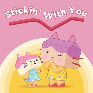 Image pour 'Stickin' With You (From Gabby's Dollhouse)'