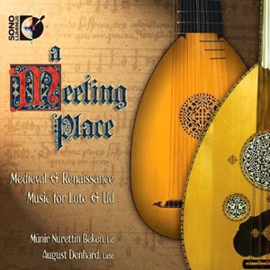 Zdjęcia dla 'A Meeting Place: Medieval & Renaissance Music for Lute & Ud'