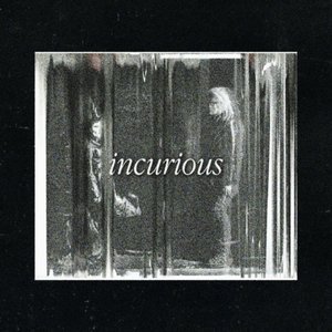 Image for 'Incurious'