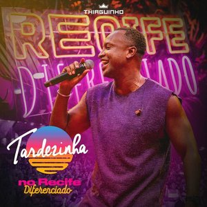 Image for 'Tardezinha no Recife Diferenciado (Ao Vivo)'