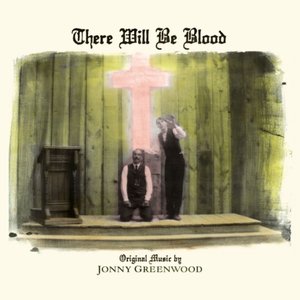 Изображение для 'There Will Be Blood (Music from the Motion Picture)'