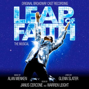 Image for 'Leap Of Faith: The Musical - Original Broadway Cast Recording'