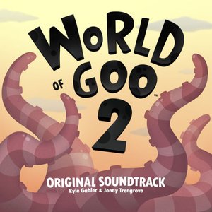 Image for 'World of Goo 2 (Original Game Soundtrack)'