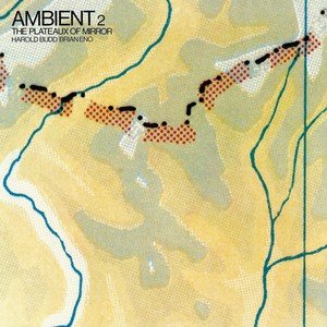 'Ambient 2/The Plateaux Of Mirror'の画像