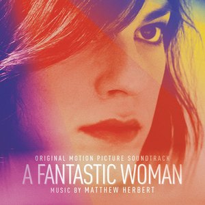 “A Fantastic Woman (Original Soundtrack Album)”的封面