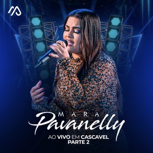 Image for 'Mara Pavanelly Ao Vivo Em Cascavel, Pt.2'