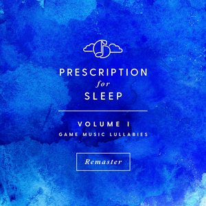 Изображение для 'Prescription for Sleep: Game Music Lullabies, Vol. I (Remastered)'