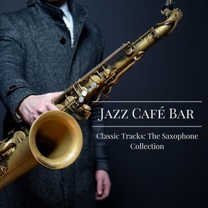 “Classic Tracks: The Saxophone Collection”的封面