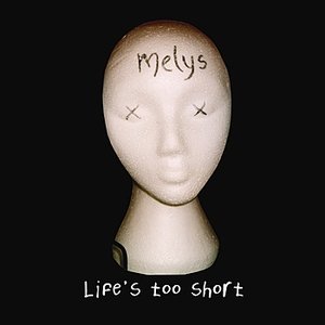 Image for 'Life's Too Short'