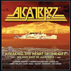 Immagine per 'Breaking the Heart of the City: The Best of Alcatrazz'