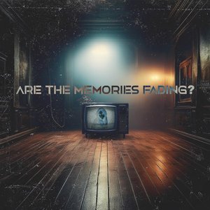 'Are The Memories Fading?'の画像