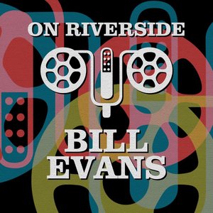 Image for 'On Riverside: Bill Evans'