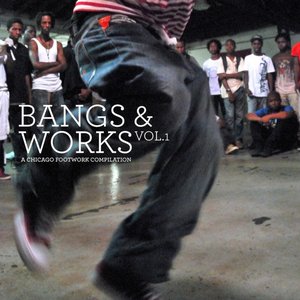 “Bangs & Works, Vol.1: A Chicago Footwork Compilation”的封面