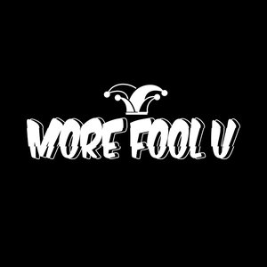 Image for 'More Fool U'