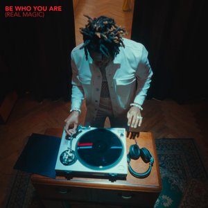 Image for 'Be Who You Are (Real Magic)'