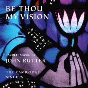 Image pour 'Be Thou My Vision - Sacred Music by John Rutter'